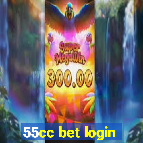 55cc bet login